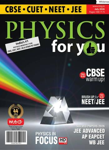Physics For You - July 2026 Magazine