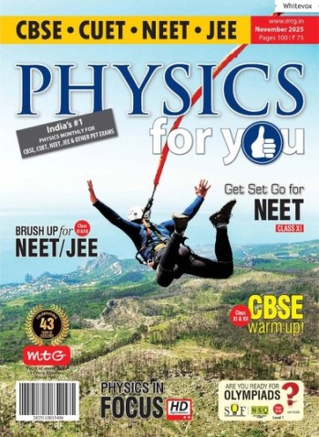 Physics For You - November 2025 Magazine