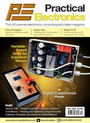 Practical Electronics - December 2025 Magazine
