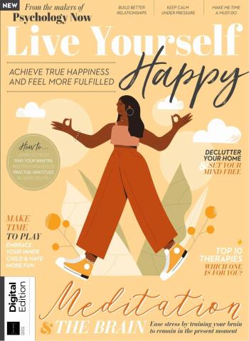 Psychology Now Presents - Live Yourself Happy - 4th Edition - 23 July 2026 Magazine