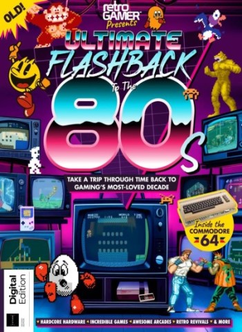 Retro Gamer Presents - Ultimate Flashback To The 80s - 2nd Edition - July 2025 Magazine