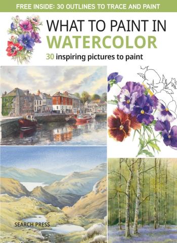 Search Press Art Collection - What to Paint in Watercolor 2026 Magazine