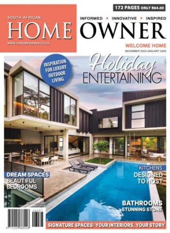 South African Home Owner - December 2025 - January 2026 Magazine