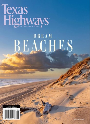 Texas Highways - June 2026 Magazine