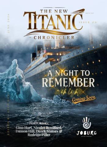 The New Titanic Chronicler - June 2026 Magazine