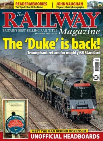 The Railway Magazine - December 2025 Magazine