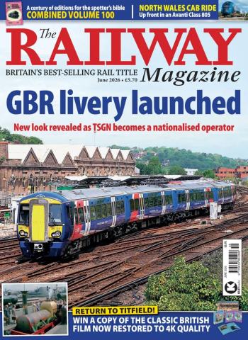 The Railway Magazine - June 2026 cover
