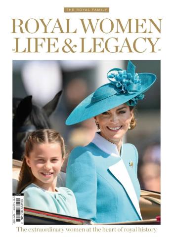 The Royal Family Series - Royal Women Life & Legacy 2026 Magazine