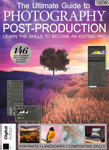 The Ultimate Guide to Photography Post-Production - 4th Edition - 14 May 2026 Magazine