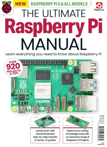 The Ultimate Raspberry Pi Manual - April 2026 Magazine