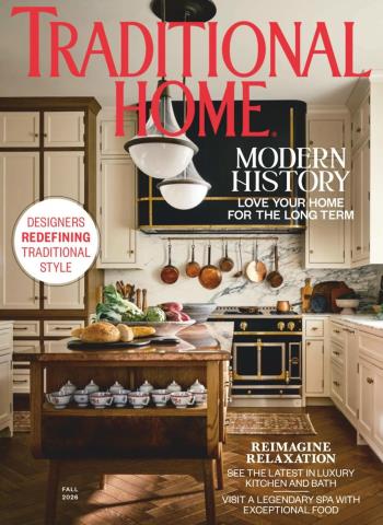 Traditional Home - Fall 2026 Magazine