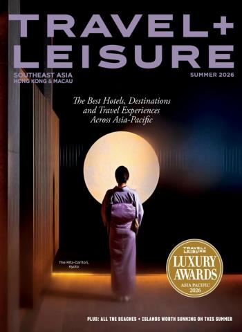 Travel + Leisure Southeast Asia, Hong Kong & Macau - Summer 2026 cover