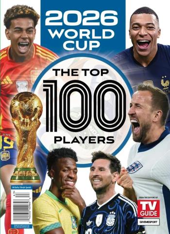TV Guide Magazine Presents - 2026 World Cup The Top 100 Players cover