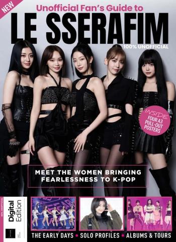 Ultimate Fan's Guide to Le Sserafim - 1st Edition - March 2026 Magazine