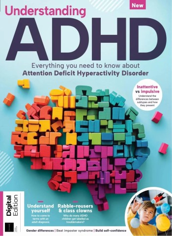 Understanding ADHD - 3rd Edition - 2 January 2026 Magazine