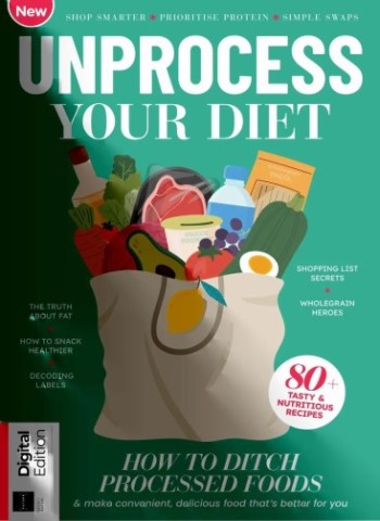 Unprocess Your Diet - 2nd Edition - 23 October 2025 Magazine
