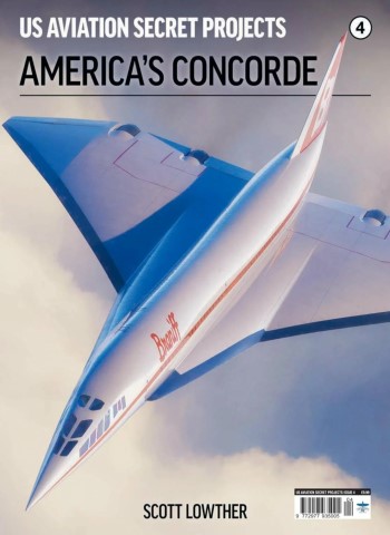 US Aviation Secret Projects - Issue 4 America's Concorde - April 2026 cover