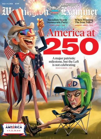 Washington Examiner - July 1, 2026 Magazine