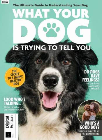 What Your Dog Is Trying To Tell You - 8th Edition - 2 July 2026 cover