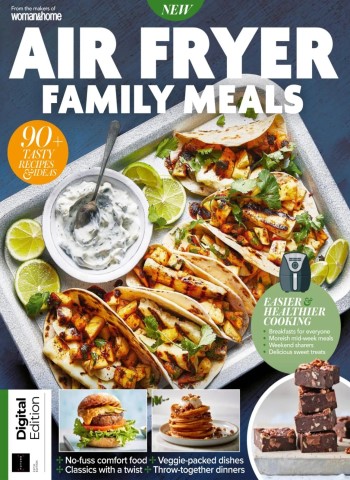 Woman&Home Air Fryer Family Meals - 5th Edition - December 2025 Magazine