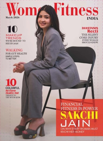 Women Fitness India - March 2026 Magazine