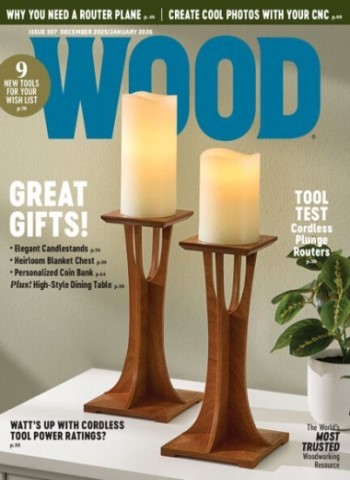 Wood Magazine - Issue 307, December 2025 January 2026 Magazine