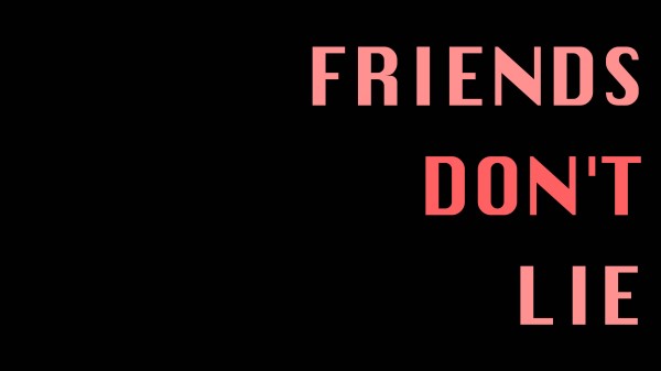 Inscription Friends Lies Wallpaper