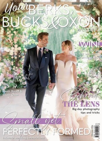 Your Berks, Bucks & Oxon Wedding - February-March 2026 Magazine