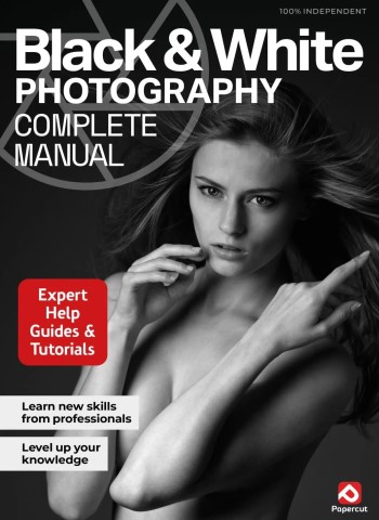 Black & White Photography Complete Manual - December 2025 Magazine