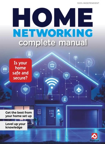 Home Networking Complete Manual - Issue 8 2025 Magazine