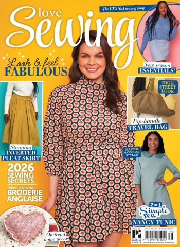 Love Sewing - Issue 156 2026 Magazine