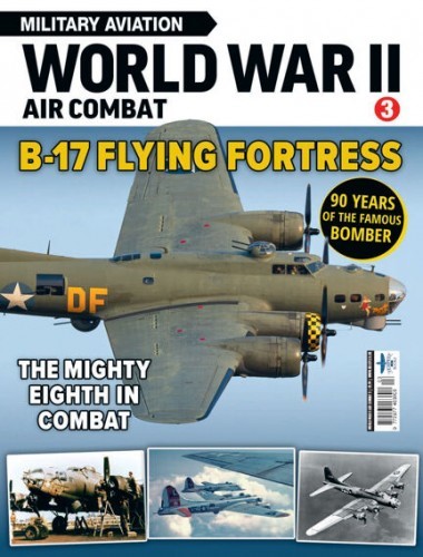 Military Aviation - World War II Air Combat, Issue 03 2025