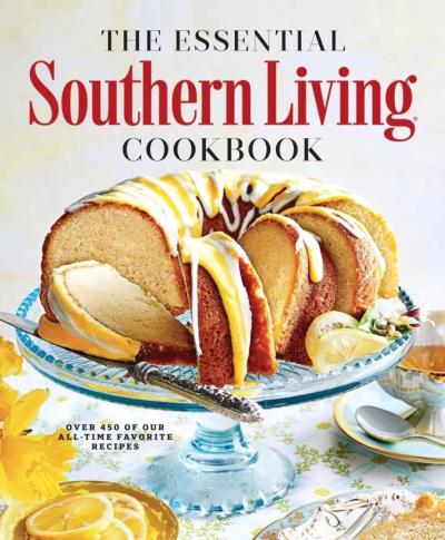 The Essential Southern Living Cookbook - 2025