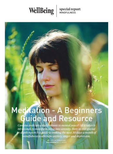 WellBeing Special Report - Meditation - A Beginners Guide and Resource