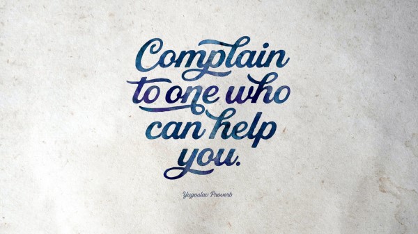 Proverb Complain Help wallpaper