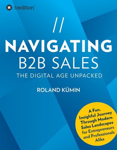 Navigating B2B Sales – The Digital Age Unpacked - Free Magazines & EBooks