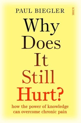 Why Does It Still Hurt - how the power of knowledge can overcome ...