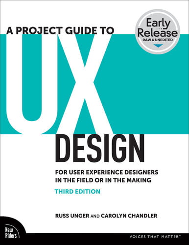 A Project Guide to UX - For User Experience Designers in the Field or in the Making