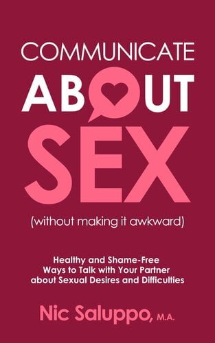 Communicate About Sex Without Making It Awkward Healthy And Shame Free Ways To Talk With 1537