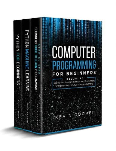 Computer Programming For Beginners, 3 Books In 1 - Step By Step Guide ...