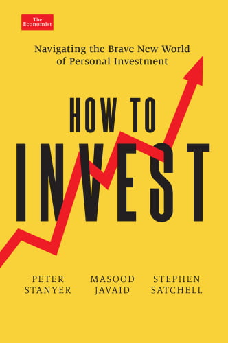 How to Invest – Navigating the Brave New World of Personal Investment