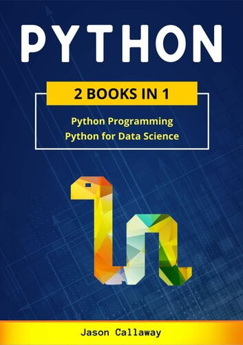 Python 2 Books In 1 Python Programming And Data Science Master Data Analysis In Less Than 7