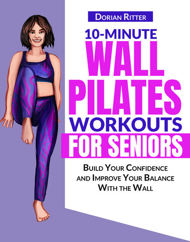 10 Minute Wall Pilates Workouts for Seniors - The Complete Illustrated ...