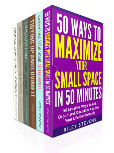 Cleaning Hacks And Decluttering Ideas Box Set (6 in 1) - Learn Organization Strategies To Simplify Your Space In 7 Days (How To Declutter, Clean Your Home Fast, Maximize Your Space)