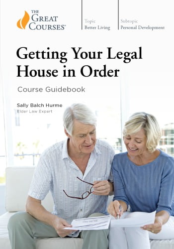 Getting Your Legal House in Order (The Great Courses)