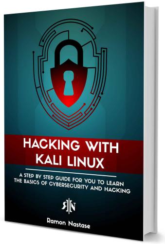 Hacking with Kali Linux - A Step by Step Guide for You to Learn the ...