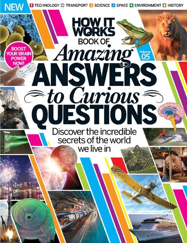 How It Works Book of Amazing Answers to Curious Questions - Discover the Incredible Secrets of the World We Live In