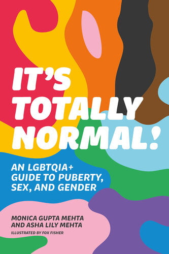 It’s Totally Normal! – An LGBTQIA+ Guide to Puberty, Sex, and Gender