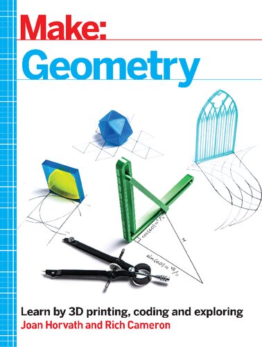 Make – Geometry – Learn by Coding, 3D Printing and Building