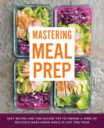 Mastering Meal Prep – Easy Recipes And Time-saving Tips To Prepare A 